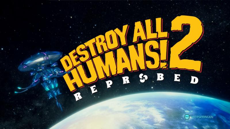 Destroy All Humans! 2 - Reprobed