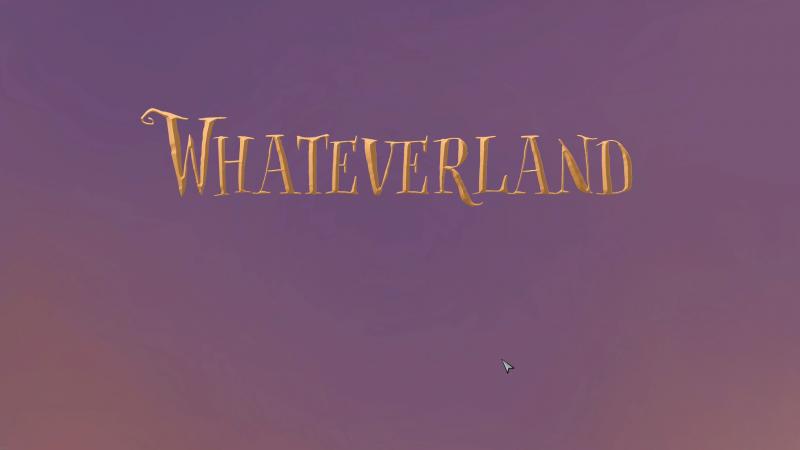 Whateverland