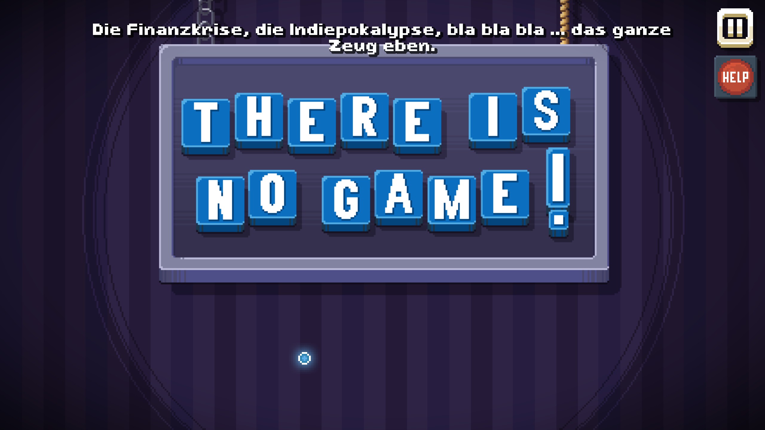 Wrong game. There is no game. There is no game: wrong. There is игра. There's no game.